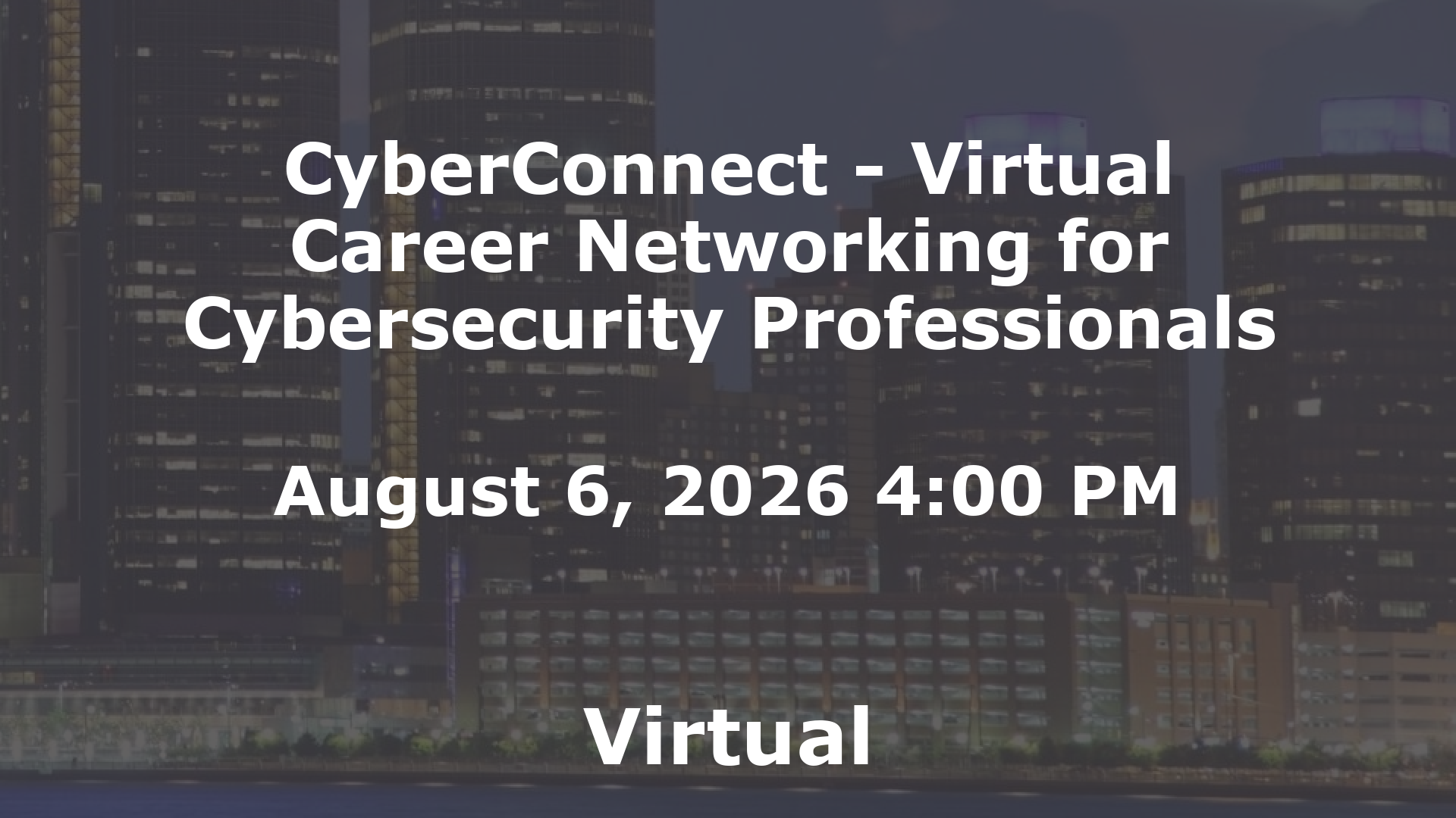 CyberConnect - Virtual Career Networking for Cybersecurity Professionals event image